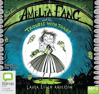 Amelia Fang and the Trouble with Toads