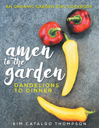 Amen to the Garden: Dandelions to Dinner