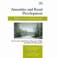 Amenities and Rural Development: Theory, Methods and Public Policy - Green, Gary Paul (Editor), and Deller, Steven C (Editor), and Marcouiller, David W (Editor)