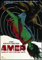 Amer - Bruno Forzani; H�l�ne Cattet