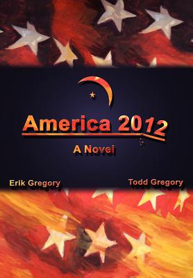 America 2012 - Gregory, Erik, and Gregory, Todd