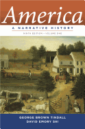America: A Narrative History, Volume 1