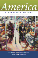 America: A Narrative History, Volume 2