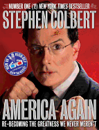 America Again: Re-Becoming the Greatness We Never Weren't: Now in 3-D High-Def Depthiness!