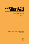 America and the Third World: Revolution and Intervention