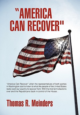 "America Can Recover" - Meinders, Thomas R