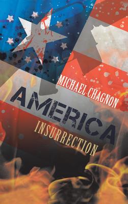 America: Insurrection - Chagnon, Michael