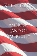 America: Land of Ambiguity