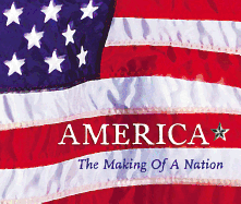 America: The Making of a Nation