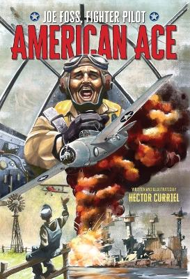 American Ace: Joe Foss, Fighter Pilot - 