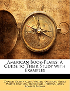 American book-plates; a guide to their study with examples.