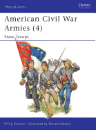 American Civil War Armies (4): State Troops