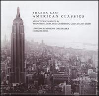 American Classics: Music for Clarinet - Sharon Kam (clarinet); London Symphony Orchestra; Gregor B�hl (conductor)