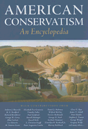 American Conservatism: An Encyclopedia