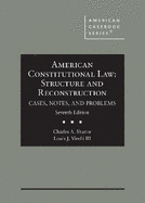 American Constitutional Law: Structure and Reconstruction, Cases, Notes, and Problems