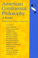 American Continental Philosophy: A Reader