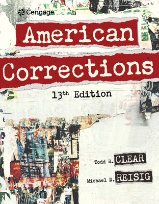 American Corrections - Clear, Todd, and Reisig, Michael, and Cole, George