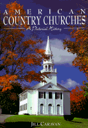 American Country Churches: A Pictorial History
