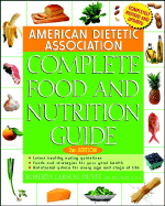 American Dietetic Association Complete Food and Nutrition Guide