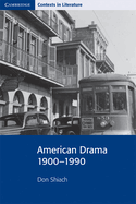 American Drama 1900-1990