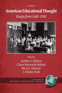 American Educational Thought: Essays from 1640-1940 (2nd Edition) (PB)