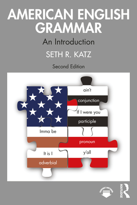 American English Grammar: An Introduction - Katz, Seth R