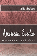 American Exodus: Brimstone and Fire