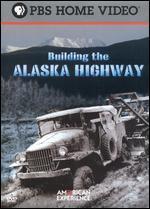 American Experience: Building the Alaska Highway
