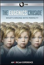 American Experience: The Eugenics Crusade