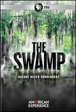 American Experience: The Swamp