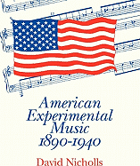 American Experimental Music 1890-1940