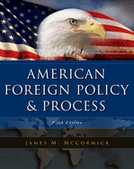 American Foreign Policy and Process