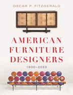 American Furniture Designers: 1900-2020