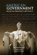 American Government: Balancing Democracy and Rights - Landy, Marc, and Milkis, Sidney M