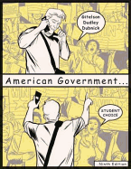 American Government: Student Choice Edition