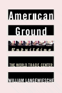 American Ground: Unbuilding the World Trade Center