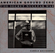 American Ground Zero:: The Secret Nuclear War