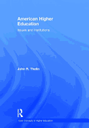 American Higher Education: Issues and Institutions