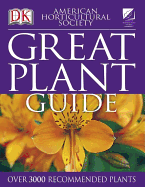 American Horticultural Society Great Plant Guide