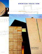 American House Now: Contemporary Architectural Directions
