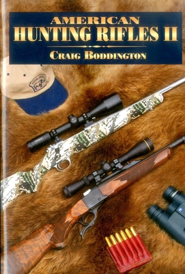 American Hunting Rifles II - Boddington, Craig