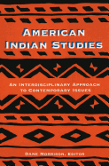 American Indian Studies: An Interdisciplinary Approach to Contemporary Issues