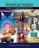 American Indians: Historical to Contemporary Perspectives
