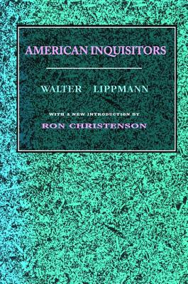 American Inquisitors - Lippmann, Walter
