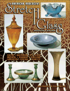 American Iridescent Stretch Glass: Identification & Value Guide