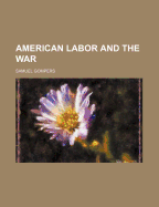 American Labor and the War