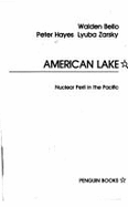 American Lake: Nuclear Peril in the Pacific