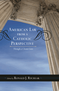 American Law from a Catholic Perspective: Through a Clearer Lens