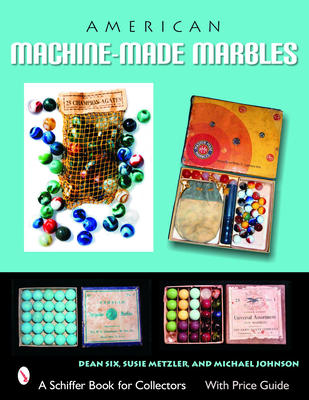 American Machine-Made Marbles - Six, Dean