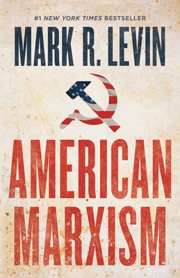 American Marxism - Levin, Mark R